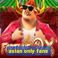 asian only fans